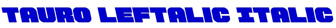 Tauro Leftalic Italic フォント